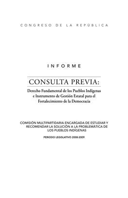 CONSULTA PREVIA: Derecho Fundamental De Los Pueblos Indígenas E Instrumento De Gestión Estatal Para El Fortalecimiento De La Democracia