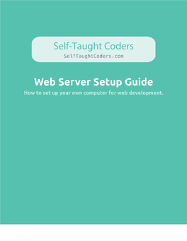 Web Server Setup Guide How to Set up Your Own Computer for Web Development