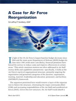 A Case for Air Force Reorganization Col Jeffrey P