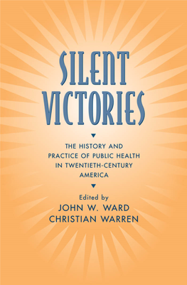 Silent Victories: the History and Practice of Public Health In