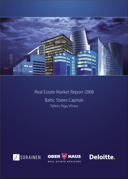 Real Estate Market Report 2008 Baltic States Capitals Tallinn, Riga, Vilnius �������������������������������������������