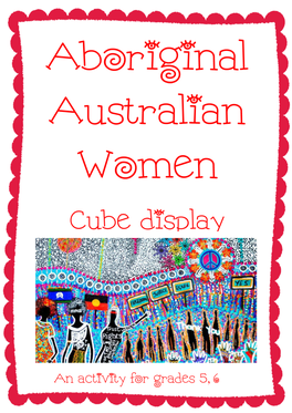 Directions Using the Information and Pictures Provided, Construct a Famous Aboriginal Women Cube