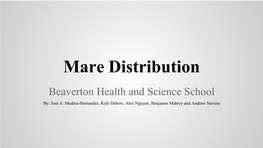 Mare Distribution Beaverton Health and Science School By: José A