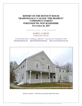 Report on the Dennett House Traditionally Called “The Beehive” 73 Prospect Street Portsmouth, New Hampshire November 26, 2017