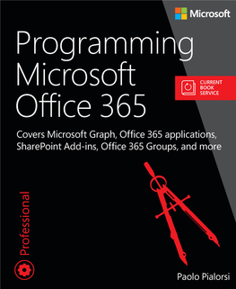 Programming Microsoft Office 365 Covers Microsoft Graph, Office 365 Applications, Sharepoint Add-Ins, Office 365 Groups, and More