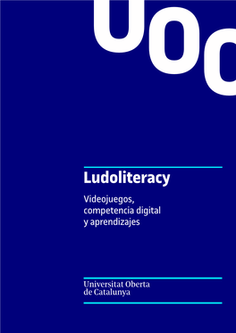 Ludoliteracy Videojuegos, Competencia Digital Y Aprendizajes