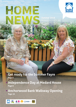 • Get Ready for the Summer Fayre Page 5 • Independence Day at Medard House Page 6 • Anchorwood Bank Walkway Opening Page 19