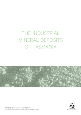 The Industrial Mineral Deposits of Tasmania