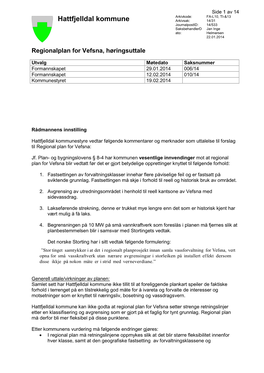 Hattfjelldal Kommune Arkivsak: 14/31 Journalpostid: 14/533 Saksbehandlerd Jan Inge Ato: Helmersen 22.01.2014