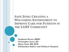 Safe Zone: Creating a Welcoming Environment to Improve Care for Patients in the Lgbt Community