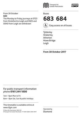 683 the Monday to Friday Journeys at 0723 from Hindsford to Leigh and 0825 and 683 684 0840 from Leigh Are Withdrawn Easy Access on All Buses