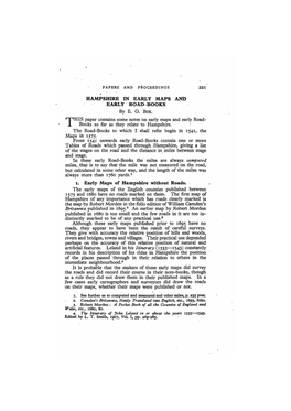 HAMPSHIRE in EARLY MAPS and EARLY ROAD-BOOKS by E. G. Box. THIS Paper Contains Some Notes on Early Maps and Early Road- Books So