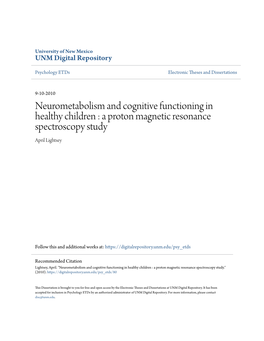 Neurometabolism and Cognitive Functioning in Healthy Children : a Proton Magnetic Resonance Spectroscopy Study April Lightsey