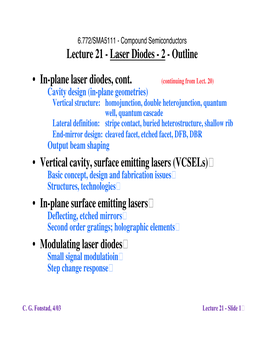 Outline • In-Plane Laser Diodes, Cont. • Vertical Cavity, Surface Emitting Lasers