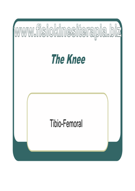 The Knee Tibio-Femoral Osteology