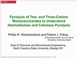 And Three-Carbon Monosaccharides to Understand Hemicellulose and Cellulose Pyrolysis