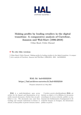 Making Profits by Leading Retailers in the Digital Transition: a Comparative Analysis of Carrefour, Amazon and Wal-Mart (1996-2019) Céline Baud, Cédric Durand