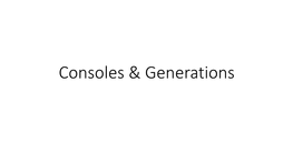 Game Consoles & Generations.Pdf