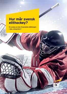 Hur Mår Svensk Elithockey?
