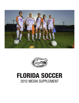 Florida Soccer 2012 Media Supplement Florida Soccer 2012 Media Supplement