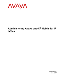 Administering Avaya One-X® Mobile for IP Office