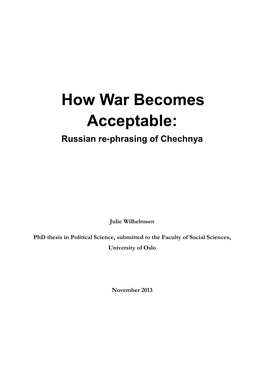 How War Becomes Acceptable: Russian Re-Phrasing of Chechnya