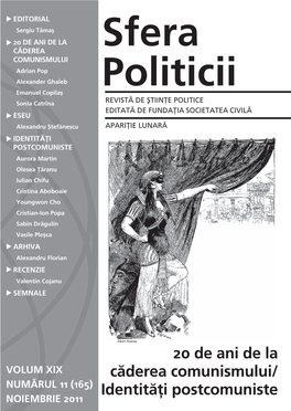 SFERA POLITICII • Numărul 11 (165) Noiembrie 2011 Valentin Cojanu SEMNALE