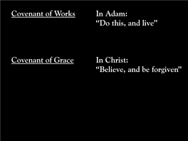 Covenant of Grace in Christ: “Believe, and Be Forgiven”