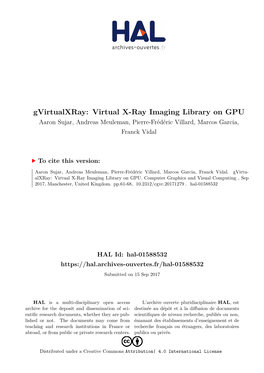 Virtual X-Ray Imaging Library on GPU Aaron Sujar, Andreas Meuleman, Pierre-Frédéric Villard, Marcos Garcia, Franck Vidal