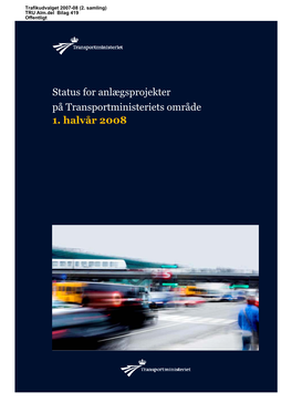 Status for Anlægsprojekter På Transportministeriets Område 1