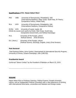 Qualifications of Dr. Hasan Askari Rizvi Phd 1980 University of Pennsylvania, Philadelphia, USA (International Relations