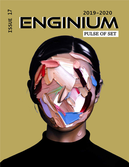 ENGINIUM - the PULSE of SET Is Rightly Called So As It Involves the Blood and Sweat of More Than 100 Members Working Towards Creating This Publication