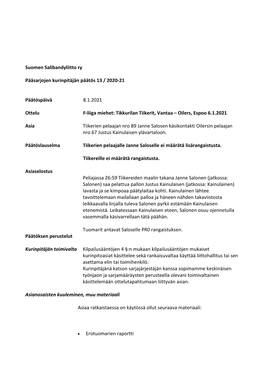 Suomen Salibandyliitto Ry Pääsarjojen Kurinpitäjän Päätös 13 / 2020-21