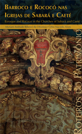 Barroco E Rococó Nas Igrejas De Sabará E Caeté = Baroque and Rococo in the Churches of Sabará and Caeté / Myriam Andrade Ribeiro De Oliveira E Célio Macedo Alves