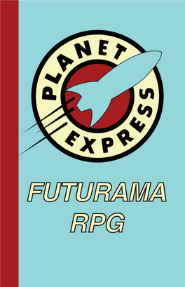 FUTURAMA RPG Contents & Credits