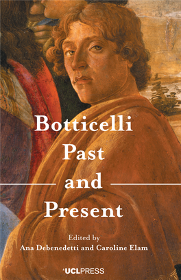Botticelli Past and Present Ever, the Significant and Continued Debate About the Artist