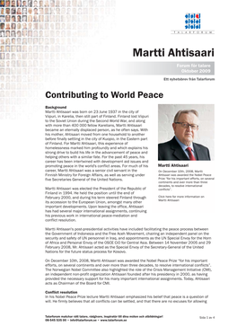 Martti Ahtisaari Forum För Talare Oktober 2009 Ett Nyhetsbrev Från Talarforum Contributing to World Peace