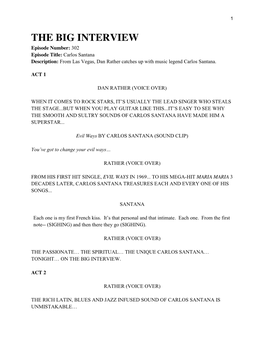 THE BIG INTERVIEW Episode Number: 302 Episode Title: Carlos Santana Description: from Las Vegas, Dan Rather Catches up with Music Legend Carlos Santana