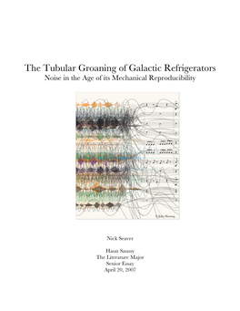 The Tubular Groaning of Galactic Refrigerators Noise in the Age of Its Mechanical Reproducibility