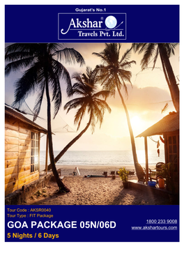 GOA PACKAGE 05N/06D 5 Nights / 6 Days PACKAGE OVERVIEW