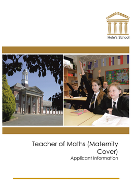 Dear Applicant, We Are Delighted That You Have Expressed an Interest in the Post of Teacher of Maths (Maternity Cover) at Hele’S School