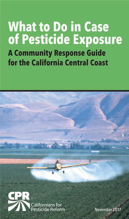 What to Do in Case of Pesticide Exposure a Community Response Guide for the California Central Coast