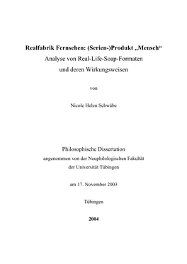 Realfabrik Fernsehen: (Serien-)Produkt „Mensch“ Analyse Von Real-Life-Soap-Formaten Und Deren Wirkungsweisen