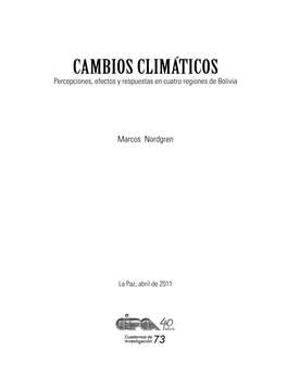 CAMBIOS CLIMÁTICOS Percepciones, Efectos Y Respuestas En Cuatro Regiones De Bolivia