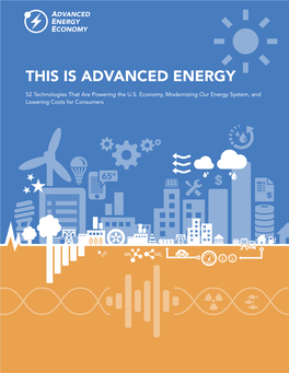 THIS IS ADVANCED ENERGY 52 Technologies That Are Powering the U.S