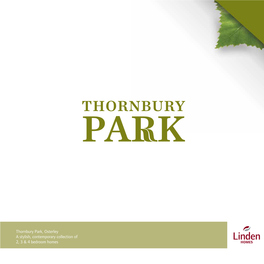Thornbury Park, Osterley a Stylish, Contemporary Collection of 2, 3 & 4