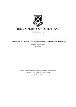 Technologies of Choice: the Shaping of Choice on the World Wide Web Timothy John Graham Bsocwk