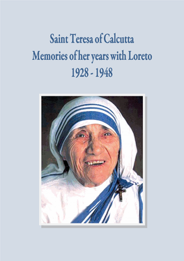 Loreto Sisters Are Proud of Mother Teresa: Christine Burke IBVM .....29