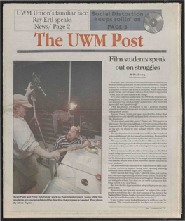 UWM Union's Familiar Face Ray Ertl Speaks News/ Page 2 He Film Students Speak out on Struggles