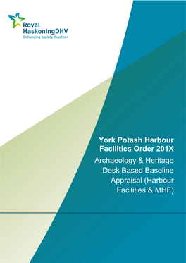 York Potash Harbour Facilities Order 201X Archaeology & Heritage Desk